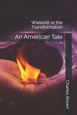 Wieland; or the Transformation: An American Tale B08YQJCVVM Book Cover