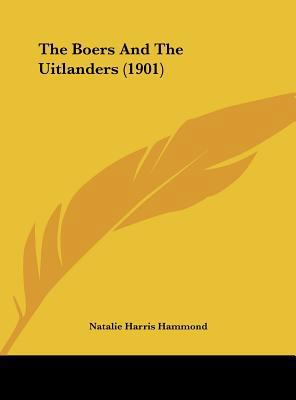 The Boers And The Uitlanders (1901) 1161953434 Book Cover