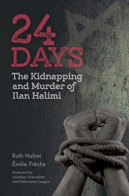 24 Days: The Kidnapping and Murder of Ilan Halimi 1681150085 Book Cover