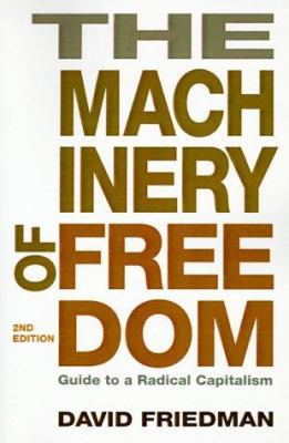 Machinery of Freedom: Guide to a Radical Capita... 0812690699 Book Cover