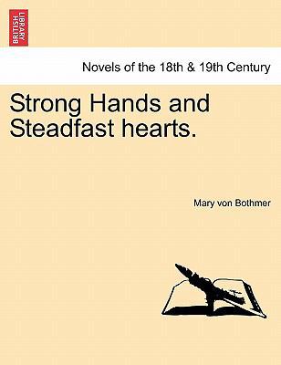 Strong Hands and Steadfast Hearts. 1241199299 Book Cover
