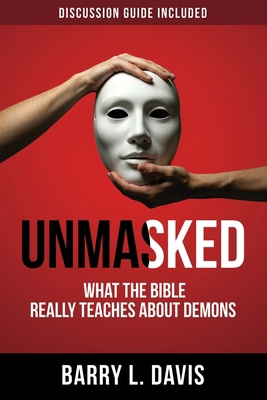 Unmasked: What the Bible Really Teaches About D... B0F6YJ3QPN Book Cover