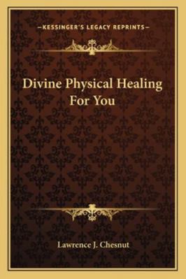 Divine Physical Healing for You 1163162582 Book Cover