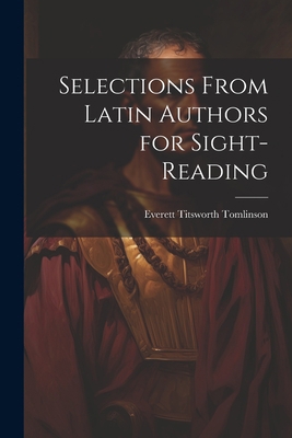 Selections from Latin Authors for Sight-Reading [Latin] 1021887005 Book Cover