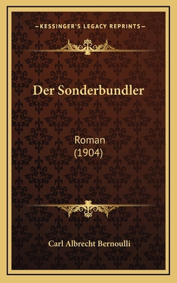 Der Sonderbundler: Roman (1904) [German] 116789491X Book Cover