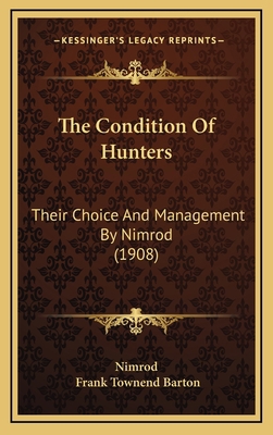 The Condition Of Hunters: Their Choice And Mana... 1167303008 Book Cover