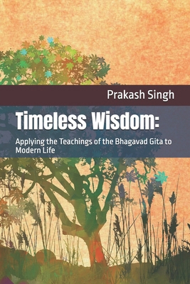 Timeless Wisdom: Applying the Teachings of the ... B0D8KHYYGH Book Cover