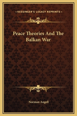 Peace Theories And The Balkan War 116931287X Book Cover