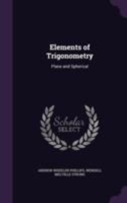 Elements of Trigonometry: Plane and Spherical 1355803896 Book Cover