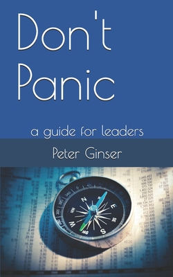 Don't panic: a guide for leaders 1700088092 Book Cover