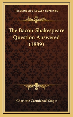 The Bacon-Shakespeare Question Answered (1889) 1165847345 Book Cover