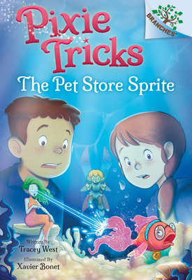 The Pet Store Sprite: A Branches Book (Pixie Tr... 1338627856 Book Cover