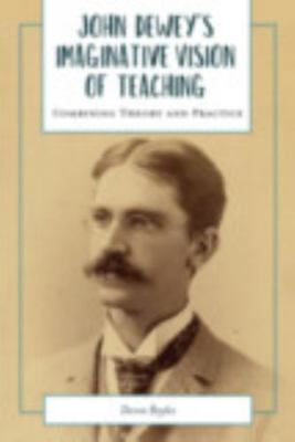 John Dewey's Imaginative Vision of Teaching: Co... 1975502914 Book Cover