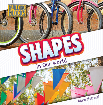 Shapes in Our World 1502656612 Book Cover