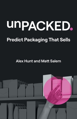 unPACKED: Predict Packaging That Sells 1544549407 Book Cover
