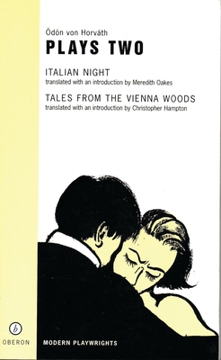 Von Horvath: Plays Two: Italian Night; Tales fr... 1840021527 Book Cover