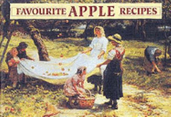 Favourite Apple Recipes 1902842286 Book Cover