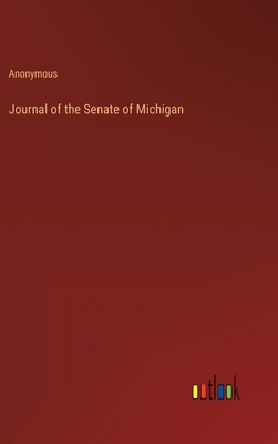 Journal of the Senate of Michigan 3368160230 Book Cover