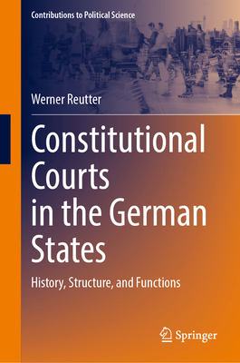 Constitutional Courts in the German States: His... 3031647505 Book Cover