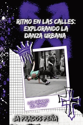"Ritmo en las Calles: Explorando la Danza Urbana" [Spanish] B0CPWBNXV6 Book Cover
