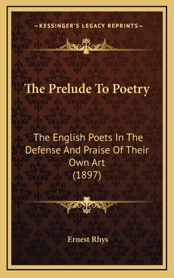 The Prelude To Poetry: The English Poets In The... 1167278151 Book Cover