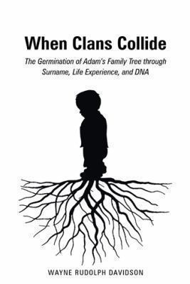 When Clans Collide: The Germination of Adam's F... 1458212440 Book Cover