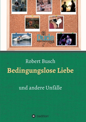 Bedingungslose Liebe [German] 3749728828 Book Cover