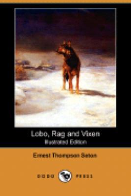 Lobo, Rag and Vixen (Illustrated Edition) (Dodo... 1406591769 Book Cover