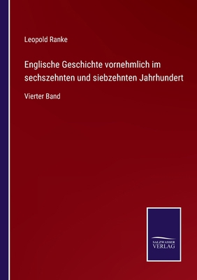 Englische Geschichte vornehmlich im sechszehnte... [German] 3375070748 Book Cover