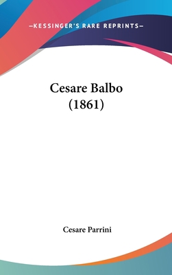 Cesare Balbo (1861) [Italian] 1162461594 Book Cover