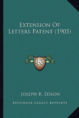 Extension Of Letters Patent (1905) 1166567931 Book Cover