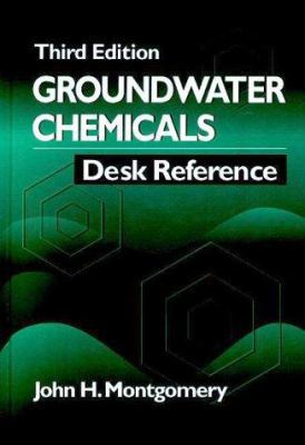 Groundwater Chemicals Desk Reference, 3rd Edition 1566704987 Book Cover