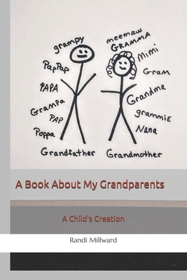 A Book About My Grandparents: A Child's Creation 194377109X Book Cover