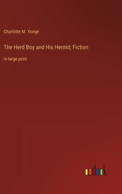 The Herd Boy and His Hermit; Fiction: in large ... 3368341596 Book Cover