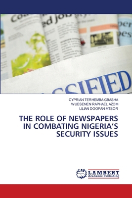 The Role of Newspapers in Combating Nigeria's S... 6208012961 Book Cover