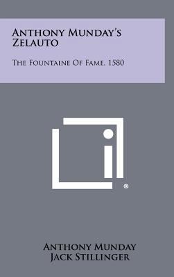 Anthony Munday's Zelauto: The Fountaine Of Fame... 1258388847 Book Cover