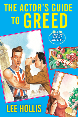 The Actor's Guide to Greed 1496762681 Book Cover