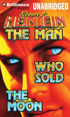 The Man Who Sold the Moon 1480523402 Book Cover