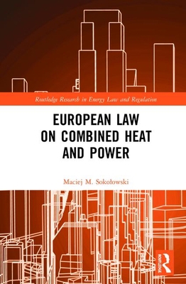 European Law on Combined Heat and Power 0367440237 Book Cover