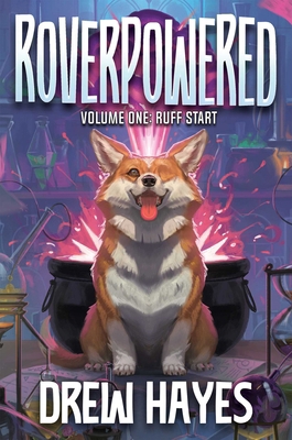 Roverpowered, Book 1: Ruff Start 1638494169 Book Cover