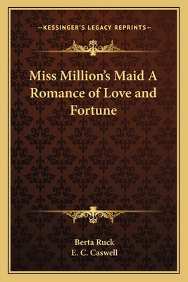 Miss Million's Maid A Romance of Love and Fortune 1162790059 Book Cover