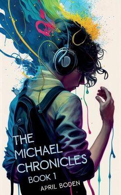 The Michael Chronicles: Book 1 B0BYRPR54W Book Cover