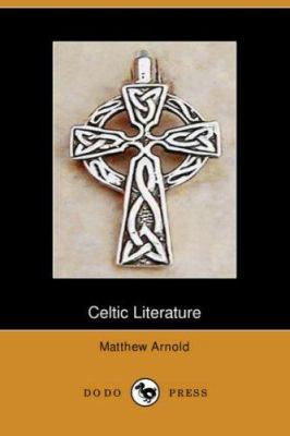 Celtic Literature (Dodo Press) 1406510289 Book Cover