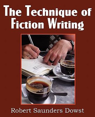 The Technique of Fiction Writing 1612032435 Book Cover