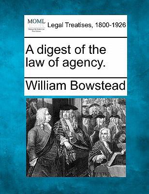 A Digest of the Law of Agency. 1240146205 Book Cover