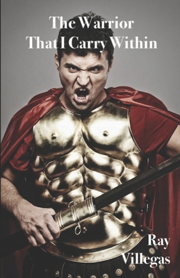 The Warrior That I Carry Within B088T18MGS Book Cover