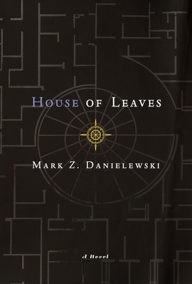 House of Leaves: The Remastered, Full-Color Edi... 0375420525 Book Cover