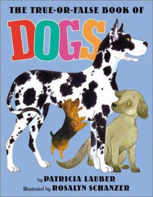 The True-Or-False Book of Dogs 0060297670 Book Cover