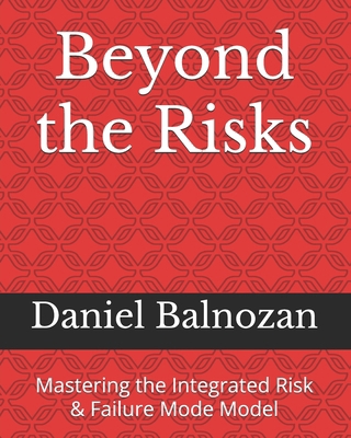 Beyond the Risks: Mastering the Integrated Risk... B0F29V1XMR Book Cover