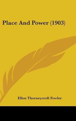 Place And Power (1903) 1437252494 Book Cover